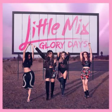 Little Mix - Glory Days