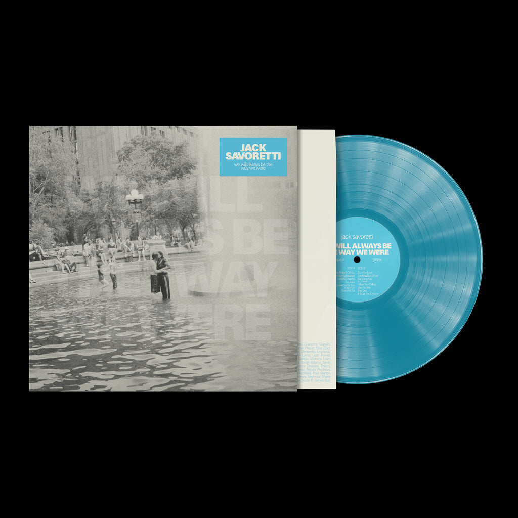 Jack Savoretti - We Will Always Be The Way We Were (Indie Turquoise)