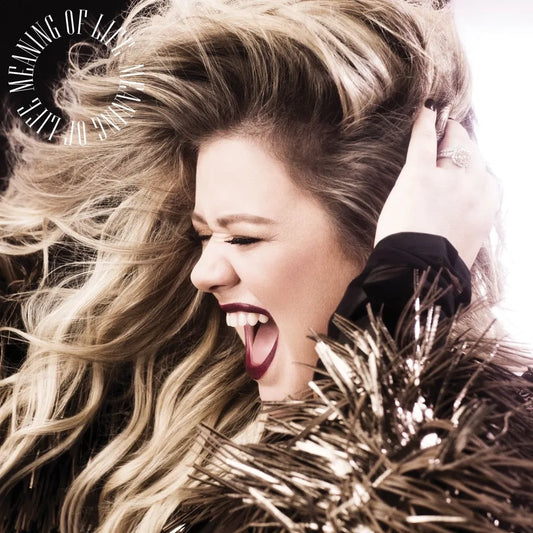 Kelly Clarkson - The Meaning Of Life