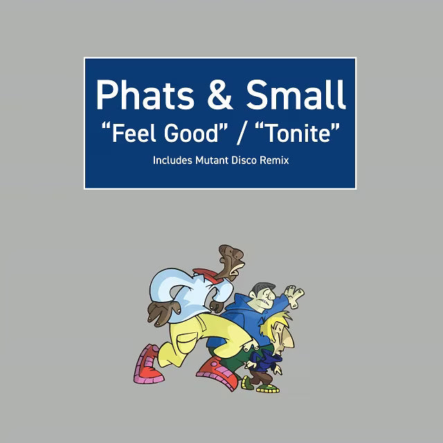 Phats & Small - Feel Good/Tonight
